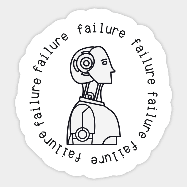 Robot Failure! Sticker by CrazilykukuDesigns